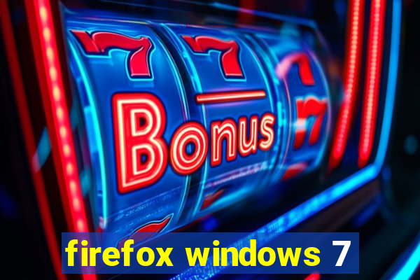 firefox windows 7